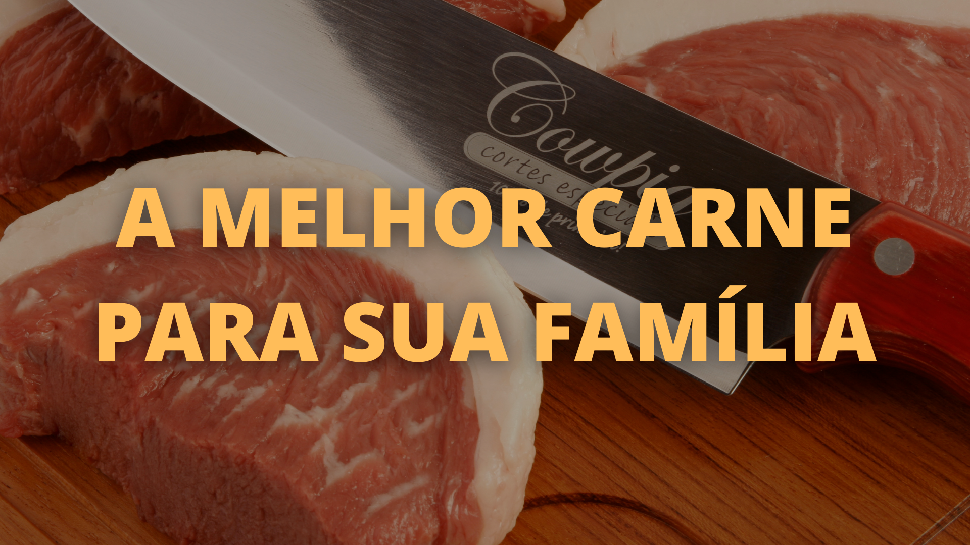 Farm To Table: A Melhor carne para a sua família